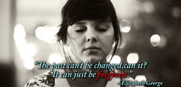 past cant be changed just forgiven