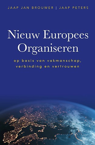 Nieuw Europees Organiseren Jaap Jan Brouwer Jaap Peters