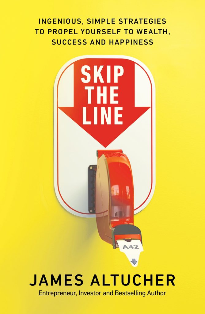 Skip the Line - James Altucher
