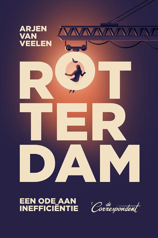 Rotterdam Arjen van Veelen omslag boek