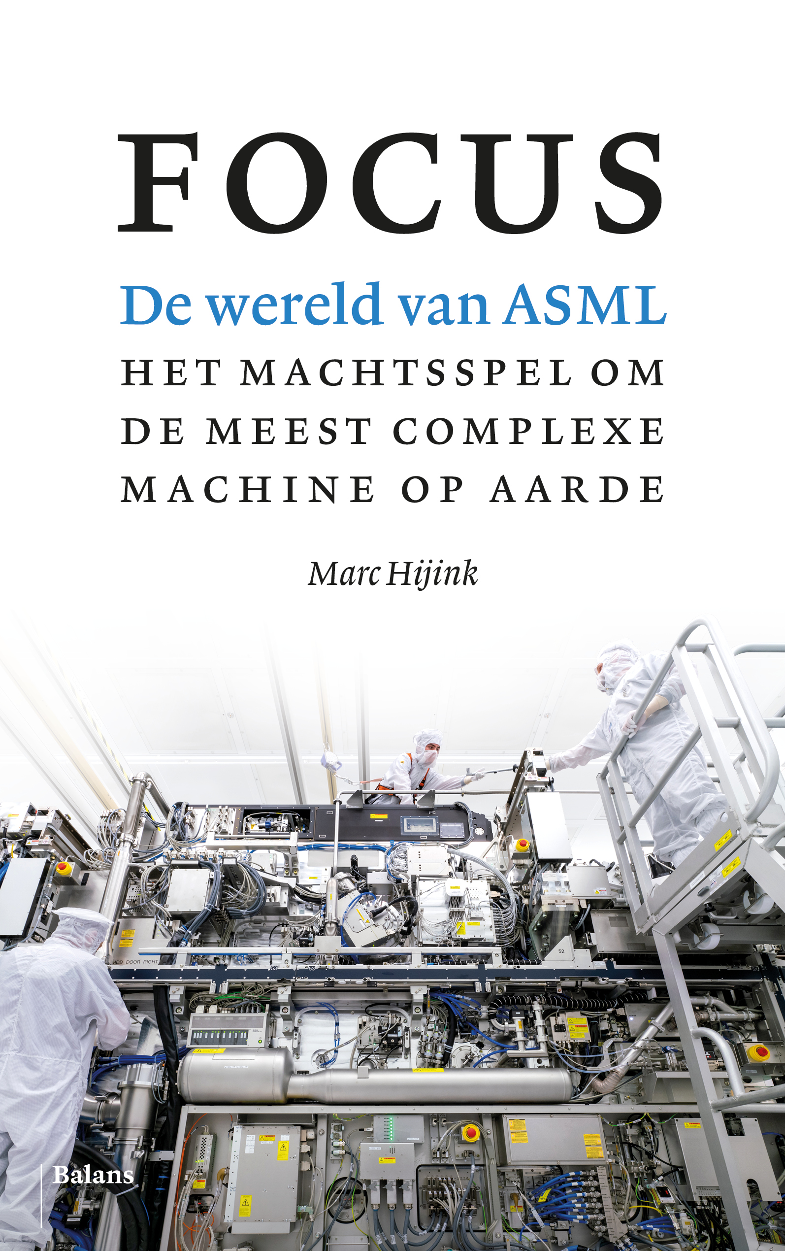 Focus De wereld van ASML boek omslag Marc Hijink