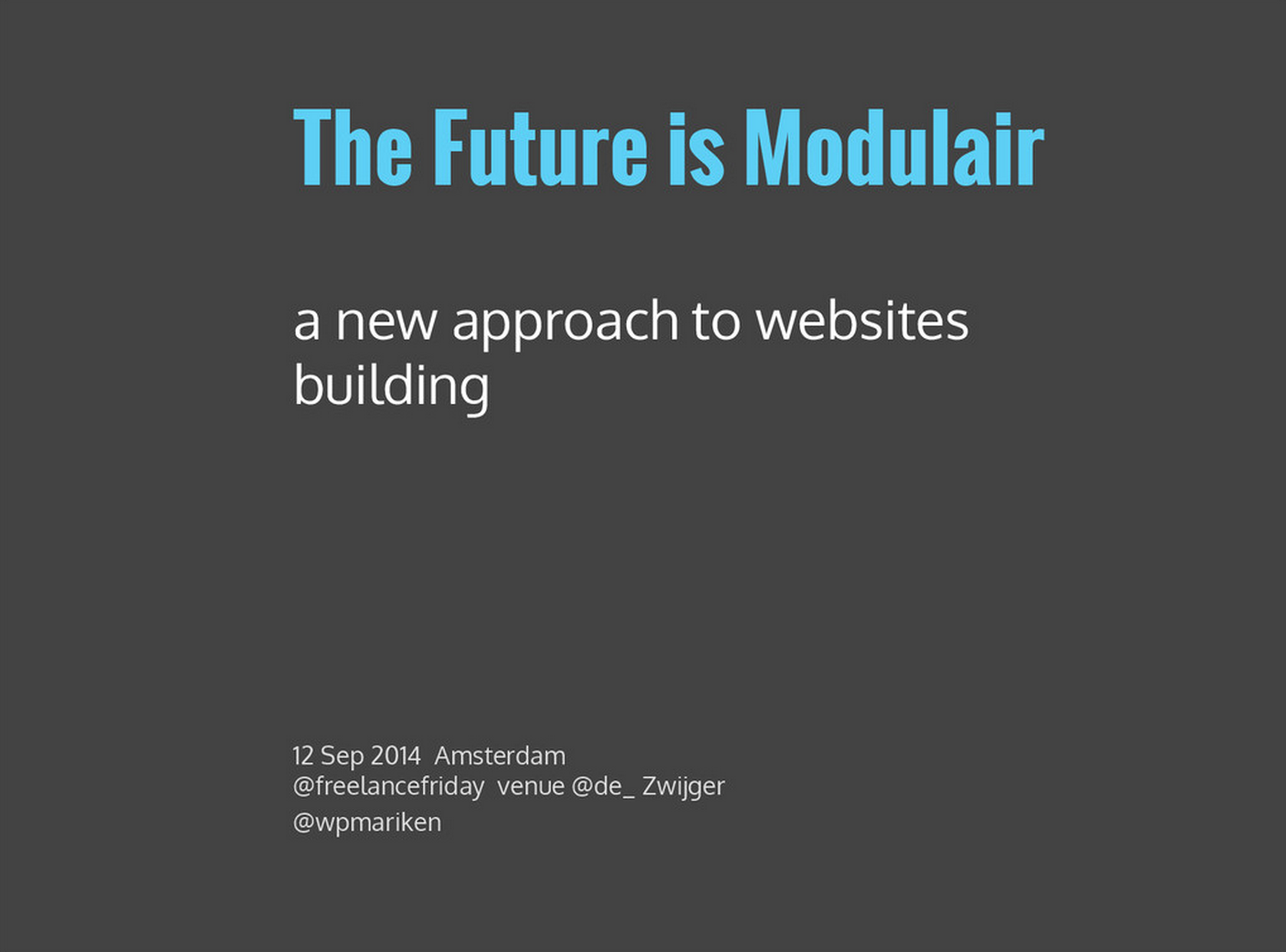 The future is modular